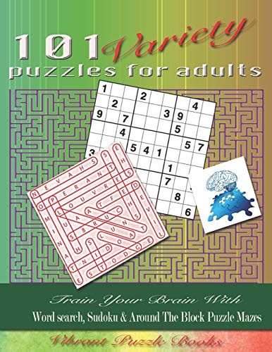 101 Variety Puzzles For Adults Word Search Sudoku And Around The Block