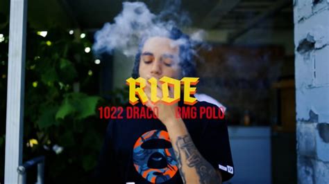 1022 Draco Ride Ft Bmg Polo Official Music Video Youtube
