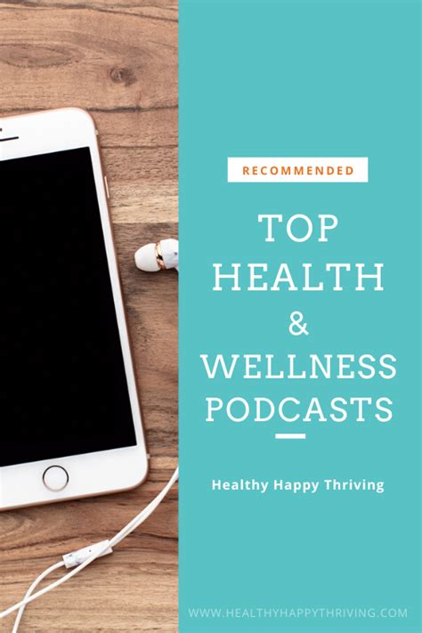 Top Health And Wellness Podcasts Healthy Happy Thrivinghealthy Happy