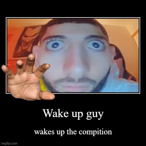 Wake Up Wake Up Wake Up Imgflip
