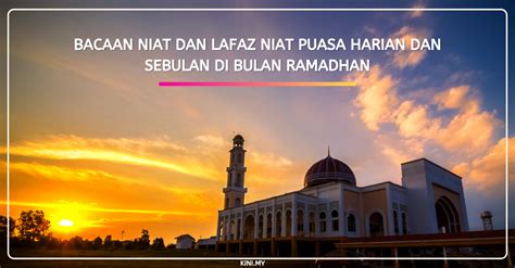 Lalu, bolehkah menggunakan doa niat puasa ramadhan sebulan? Bacaan Niat Dan Lafaz Niat Puasa Harian Dan Sebulan Di ...
