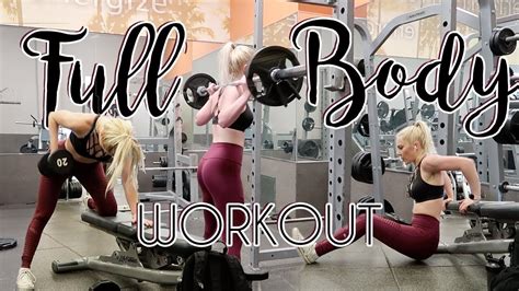 Full Body Gym Workout Youtube