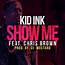 Kid Ink – Show Me Lyrics  Genius