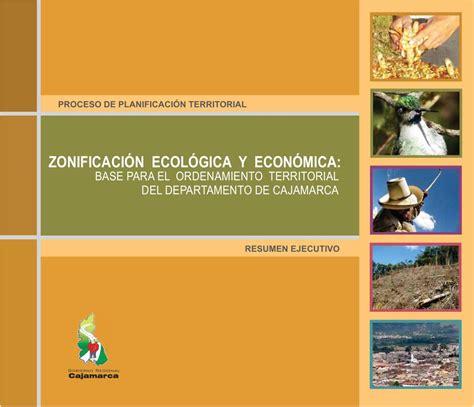 Resumen Del Proceso De Zonificación Ecológica Y Económica Cajamarca By