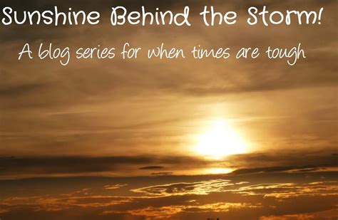 Sunshine After The Storm Quotes Quotesgram