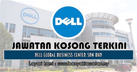 Distributes and sells it products. Jawatan Kosong di Dell Global Business Center Sdn Bhd - 18 ...