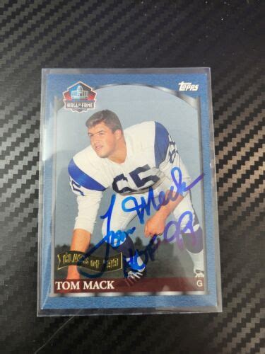 Tom Mack 1999 Topps Autographed Signed Auto Football Card Hof Card Ebay