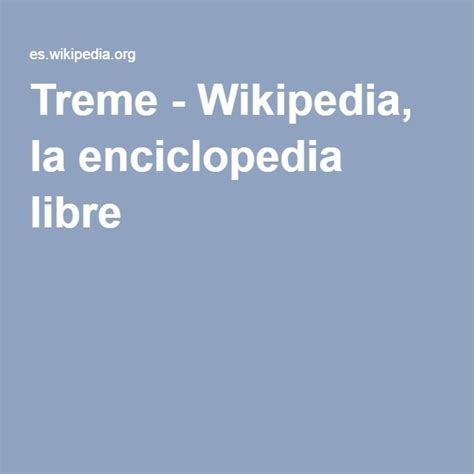Treme Wikipedia La Enciclopedia Libre La Enciclopedia Libre