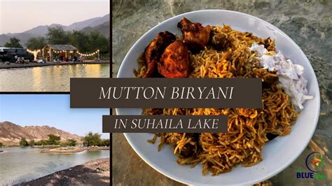 Mutton Biryani In Suhaila Lake Hatta How To Make Mutton Biryani