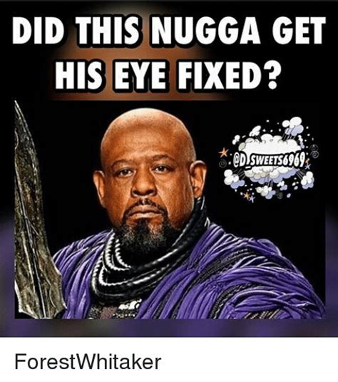 Forest Whitaker Eye Memes