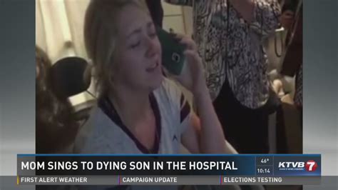 Mom Sings To Dying Son In Hospital Bed