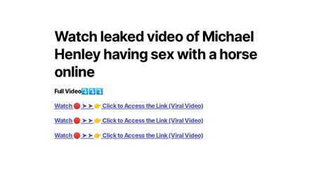 Watch Leaked Video Of Michael Henley Having Sex With A Horse Online