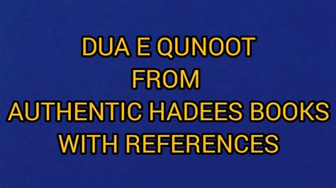 Dua E Qunoot Qunoot E Witr With Refrences From Authentic Hadith