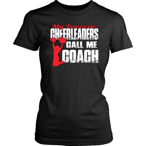 My Favorite Cheerleaders Call Me Coach Cheer Coach Shirts Cheerleading Mom Shirts