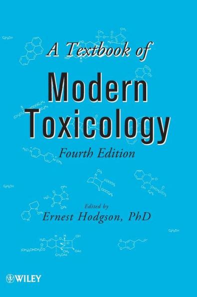 A Textbook Of Modern Toxicology Edition 4 By Ernest Hodgson