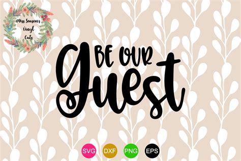 Be Our Guest Svg Engagement Svg Dxf Eps Png Wedding