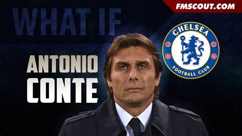 Coach @inter @chelseafc @azzurri @juventus @robursiena_official @atalantabc @sscalciobari @ssarezzo. What if? Antonio Conte goes to Chelsea - Football Manager ...