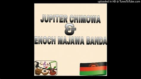 Jupiter Chimowa And Enoch Majawa Banda Nkhani Yomvetsa Chisoni Youtube