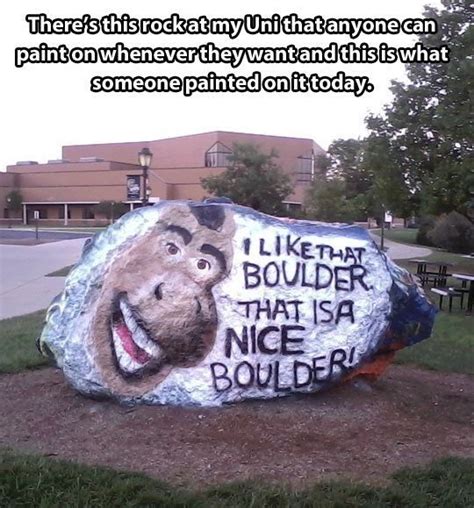 I Like That Boulder That Is A Nice Boulder Funny Pictures Funny