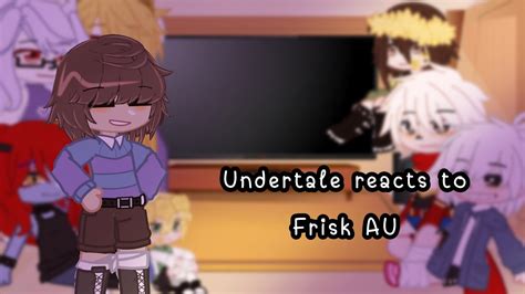 Undertale Reacts To Frisk Aus😑 ️gacha Club Youtube