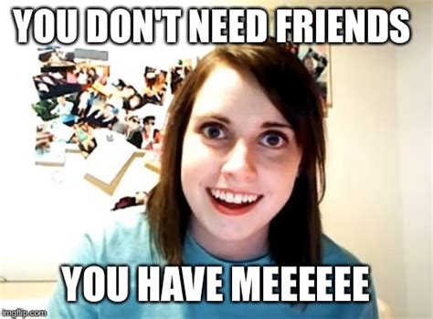 overly attached girlfriend meme imgflip