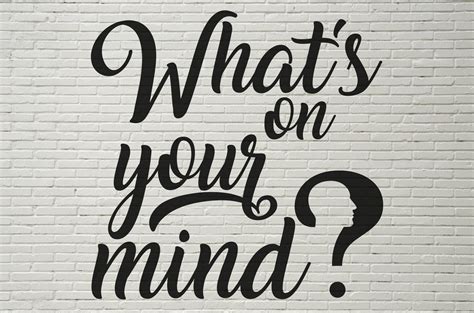 Whats On Your Mind Quote Print Svg Graphics For Digital Etsy