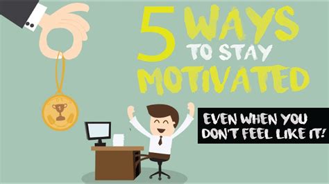 ️ 5 Ways To Stay Motivated Even When You Don T Feel Like Doing It