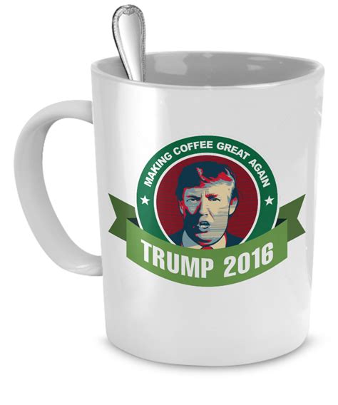 Limited Edition Making Coffee Great Again Trump Coffee Mug