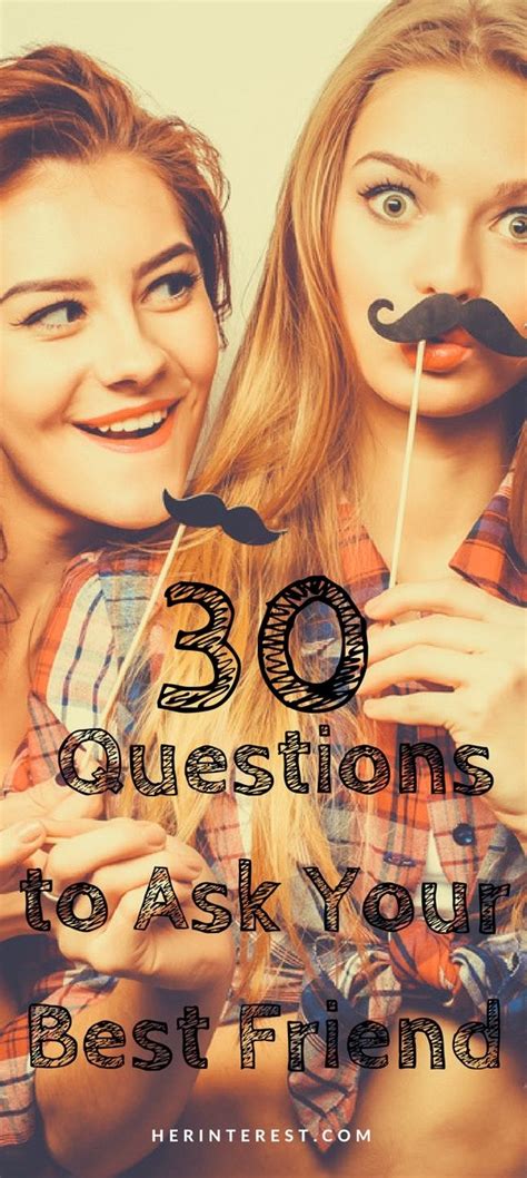 30 Questions To Ask Your Best Friend Best Friends Questions To Ask