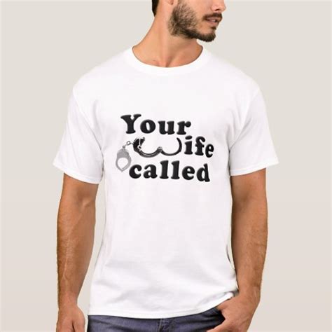 Wife Called Funny T Shirt