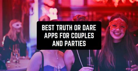 12 Best Truth Or Dare Apps For Couples And Parties Android And Ios Freeappsforme Free Apps