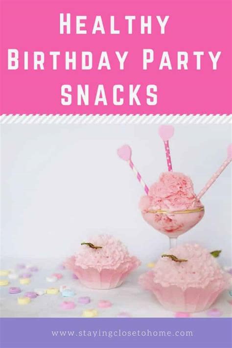 Easy And Healthy Birthday Party Snack Ideas For Kids
