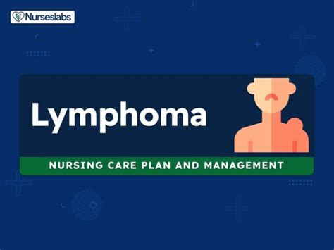 2 Lymphoma Nursing Care Plans Nurseslabs