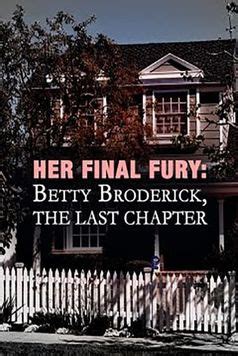 Her Final Fury Betty Broderick The Last Chapter Movieo