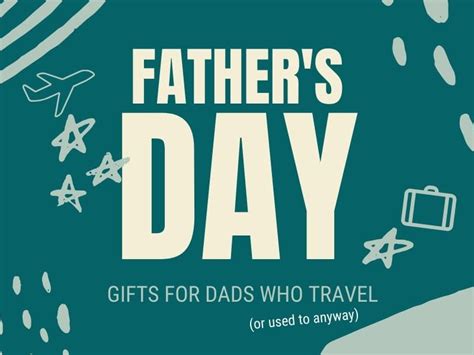 21 Fathers Day Ts For Dads That Travel For Work Or Used To