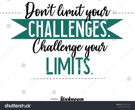 Dont Limit Your Challenges Challenge Your Stock Vector Royalty Free