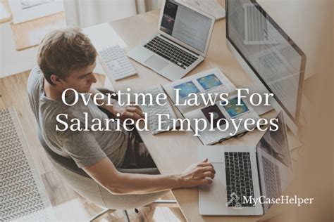 Overtime Laws For Salaried Employees My Case Helper