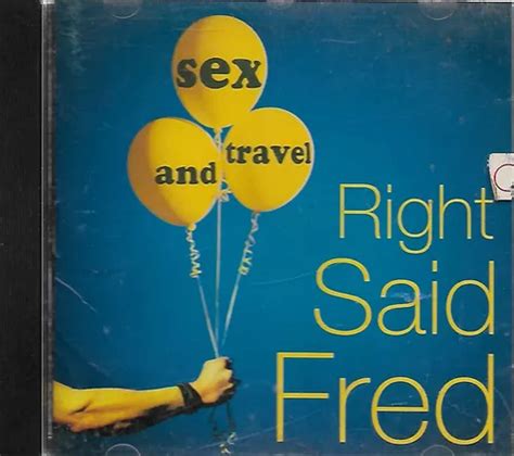 Cd Right Said Fred Sex And Travel Lacrado Mercadolivre