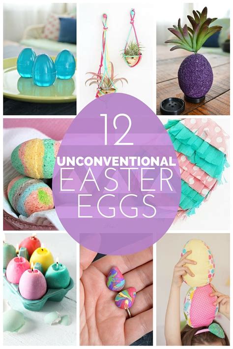 12 Unconventional Easter Egg Tutorials Easter Spring Spring Time