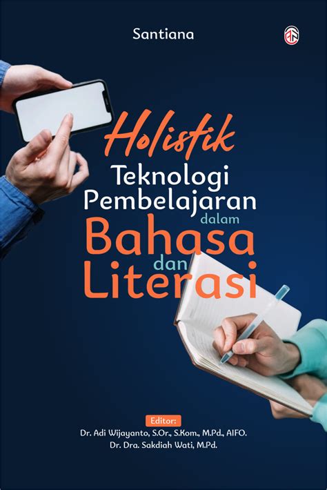 Holistik Teknologi Pembelajaran Dalam Bahasa Dan Literasi Sumber