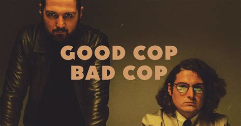 Good Cop Bad Cop Tour Dates And Tickets 2024 Ents24