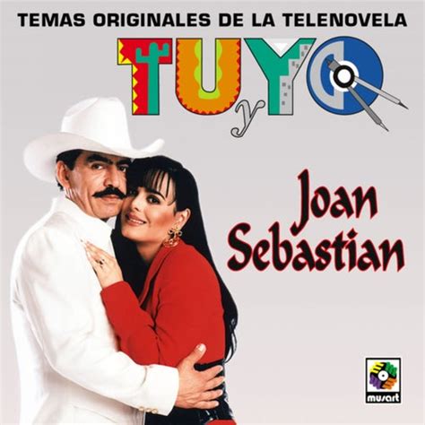 T Y Yo By Joan Sebastian And Maribel Guardia On Beatsource