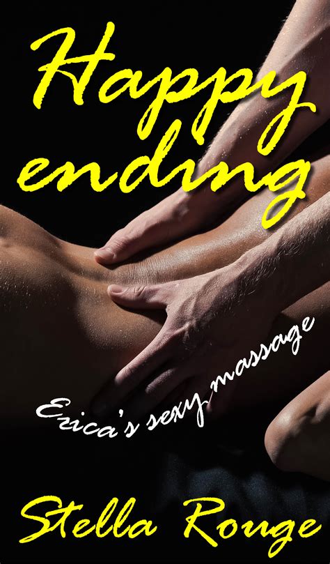 happy ending erica s sexy massage by stella rouge goodreads