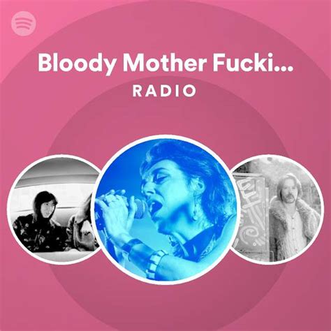 Bloody Mother Fucking Asshole Radio Playlist By Spotify Spotify