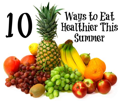 Ten Ways to Eat Healthier This Summer