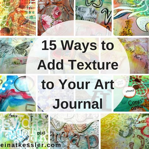 15 Ways To Add Texture To Your Art Journal Einat Kessler Creative