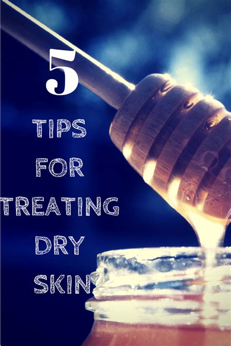5 Tips For Preventing And Treating Dry Skin Healthy Skin Tips Beauty