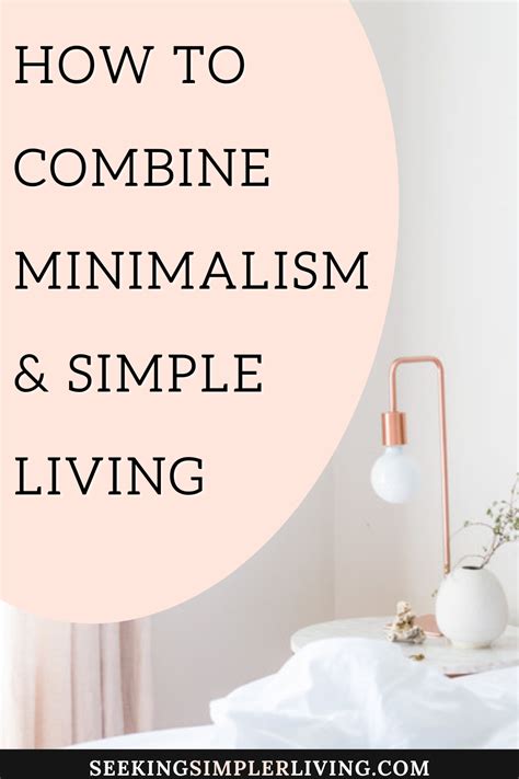 How To Combine Minimalism And Simple Living In 2021 Simple Living