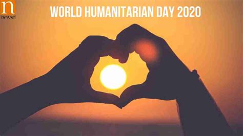 world humanitarian day 2020 history significance and quotes on humanity