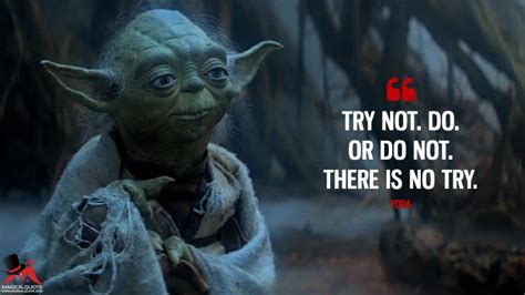 Yoda Try Not Do Or Do Not There Is No Try Yoda Starwars Episode